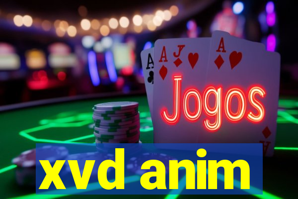 xvd anim